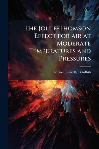 Cover image for The Joule-Thomson Effect for air at Moderate Temperatures and Pressures