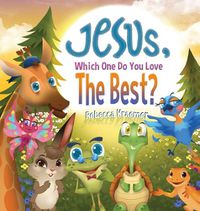 Cover image for Jesus, Which One Do You Love The Best?