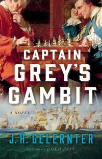 Cover image for Captain Grey's Gambit: A Novel