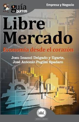 Cover image for GuiaBurros Libre mercado: Economia desde el corazon