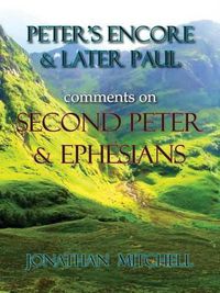 Cover image for Peter's Encore & Later Paul, comments on Second Peter & Ephesians