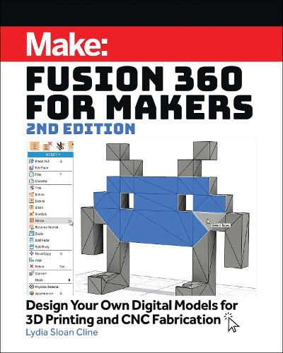 Cover image for Fusion 360 for Makers, 2e: Design Your Own Digital Models for 3D Printing and CNC Fabrication