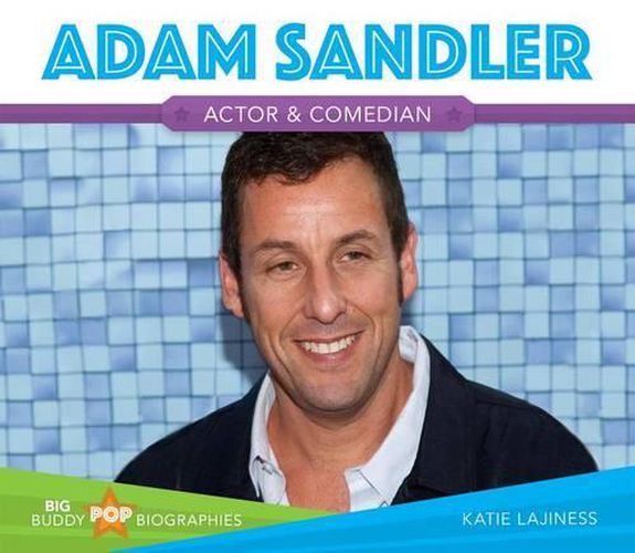Adam Sandler: Actor & Comedian