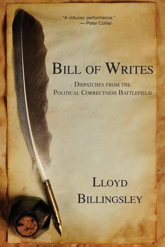 Cover image for Bill of Writes: Dispatches from the Political Correctness Battlefield