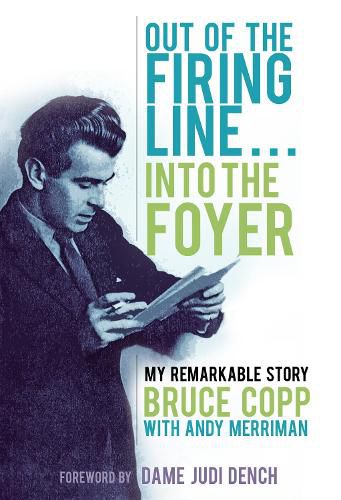 Cover image for Out of the Firing Line ... Into the Foyer: My Remarkable Story