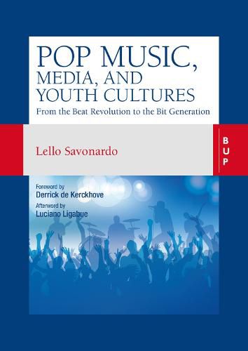 Cover image for Pop Music, Media and Youth Cultures: From the Beat Revolution to the Bit Generation