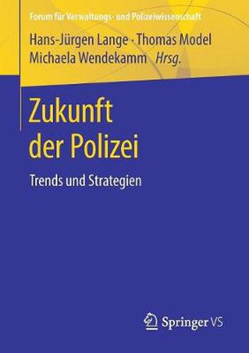 Cover image for Zukunft Der Polizei: Trends Und Strategien