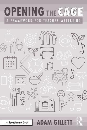 Cover image for Opening the CAGE: A Framework for Teacher Wellbeing
