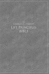 Cover image for NKJV, The Charles F. Stanley Life Principles Bible, Large Print, Leathersoft, Black, Thumb Indexed: Large Print Edition