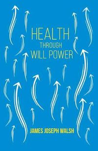 Cover image for Health Through Will Power