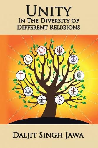 Cover image for Unity in the Diversity of Different Religions: A Compilation of Inspiring Quotes and Stories from Many Faiths