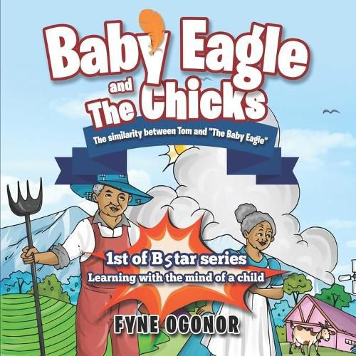 Cover image for Baby Eagle and the Chicks: The Similarity Between Tom and The Baby Eagle