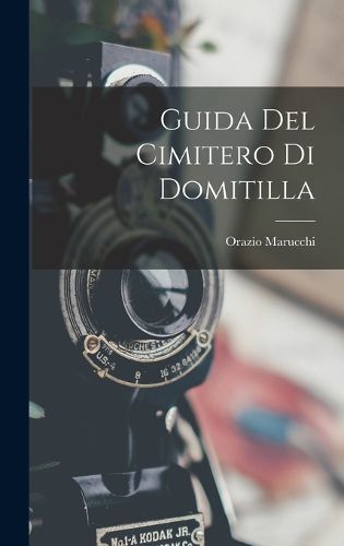 Cover image for Guida Del Cimitero Di Domitilla