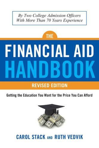 The Financial Aid Handbook - Revised Edition: Getting the Education You Want for the Price You Can Afford