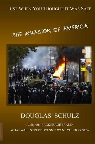 Just When You Thought It Was Safe: The Invasion of America