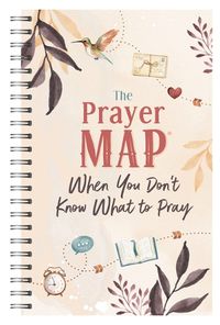 Cover image for The Prayer Map: When You Don't Know What to Pray
