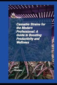 Cover image for Cannabis Strains For The Modern Professional