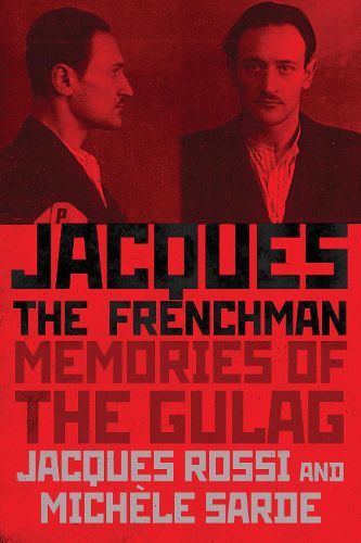 Jacques the Frenchman: Memories of the Gulag