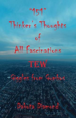 Cover image for 151 Thinker's Thoughts of All Fascinations Tew - Giggles from Gumbos