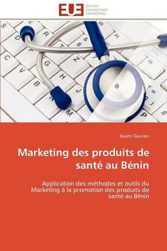 Cover image for Marketing Des Produits de Sant Au B Nin