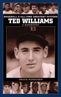 Cover image for Ted Williams: A Biography