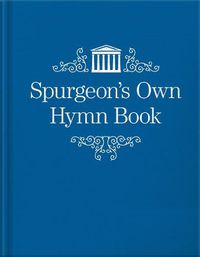 Cover image for Spurgeon's Own Hymn Book