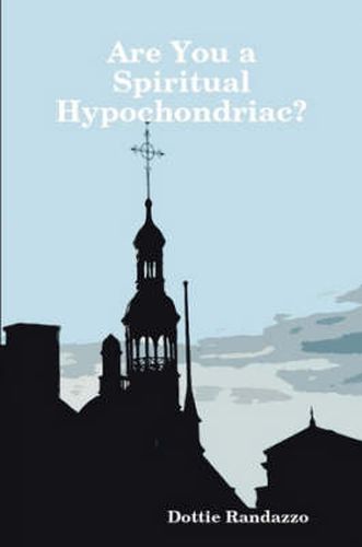 Cover image for Are You a Spiritual Hypochondriac?