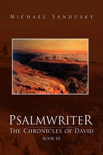 Cover image for Psalmwriter: The Chronicles of David, Book III