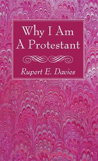 Cover image for Why I Am a Protestant