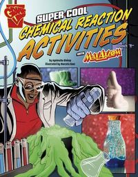 Cover image for Super Cool Chemical Reaction Activities with Max Axiom