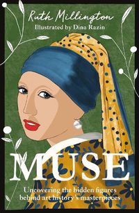 Cover image for Muse: Uncovering the hidden figures behind art history's masterpieces