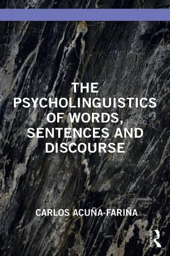 Cover image for The Psycholinguistics of Words, Sentences and Discourse