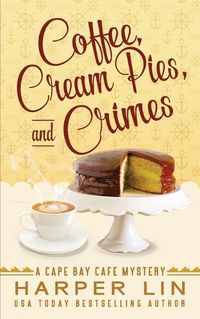 Cover image for Coffee, Cream Pies, and Crimes