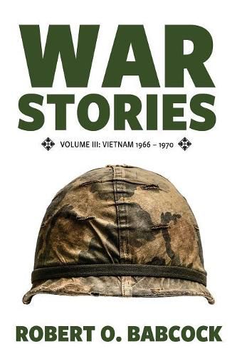 Cover image for War Stories Volume III: Vietnam 1966 - 1970