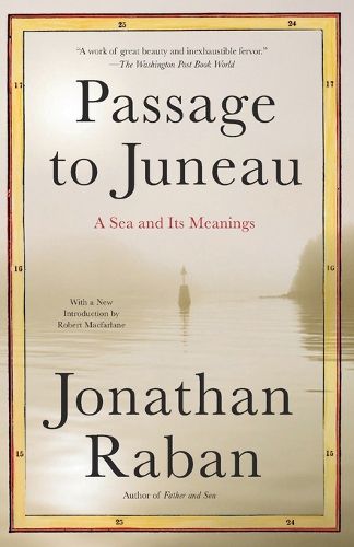 Cover image for Passage to Juneau: A Sea and Its Meanings