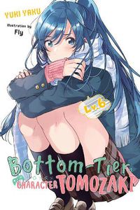 Cover image for Bottom-Tier Character Tomozaki, Vol. 6 (light novel)