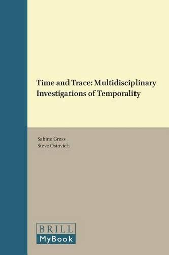 Cover image for Time and Trace: Multidisciplinary Investigations of Temporality