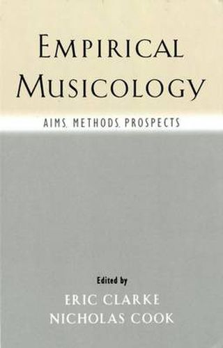 Cover image for Empirical Musicology: Aims, Methods, Prospects