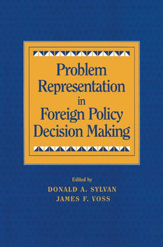 Cover image for Problem Representation in Foreign Policy Decision-Making