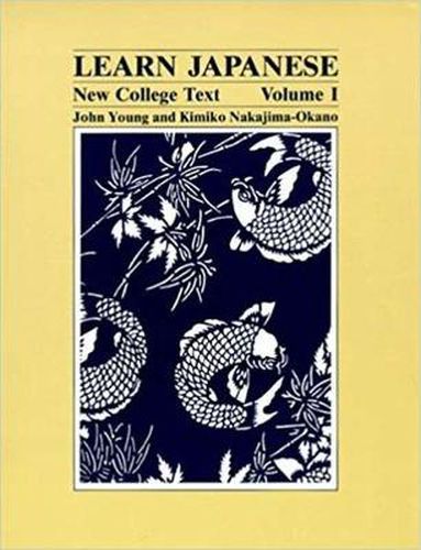 Cover image for Learn Japanese, Volume 1: New College Text