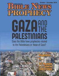 Cover image for Bible News Prophecy Magazine October-December 2019: Gaza and the Palestinians