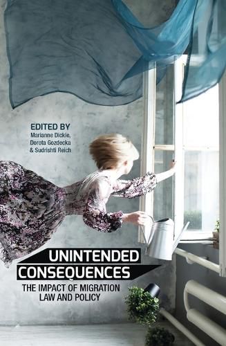 Cover image for Unintended Consequences: The impact of migration law and policy