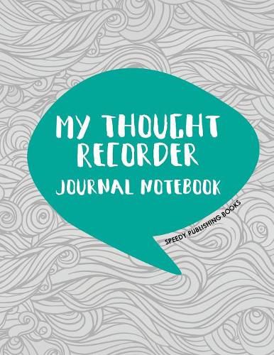 Cover image for My Thought Recorder: Journal Notebook