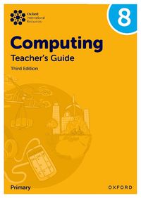 Cover image for Oxford International Lower Secondary Computing: Teacher's Guide 8