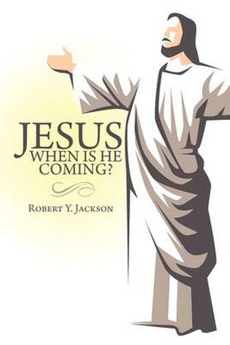 Cover image for Jesus - When Is He Coming?