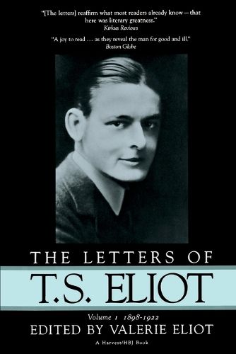 Cover image for The Letters of T.S. Eliot: Volume 1, 1898-1922