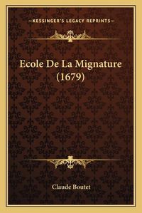 Cover image for Ecole de La Mignature (1679)