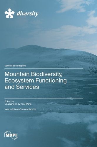 Cover image for Mountain Biodiversity, Ecosystem Functioning and Services