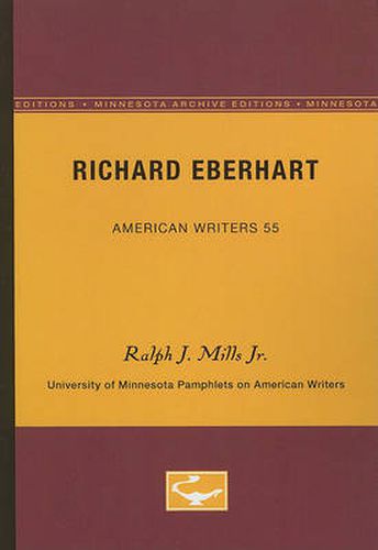 Richard Eberhart - American Writers 55: University of Minnesota Pamphlets on American Writers