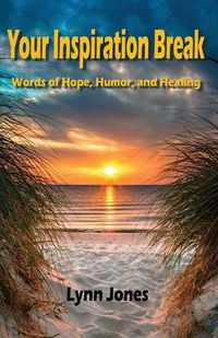 Cover image for Your Inspiration Break: Words of Hope, Humor, and Healing